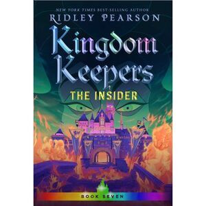 Kingdom Keepers VII: The Insider -- Ridley Pearson